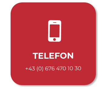   TELEFON +43 (0) 676 470 10 30