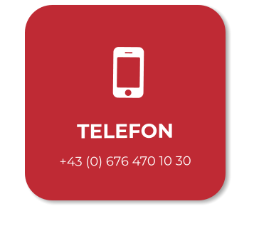   TELEFON +43 (0) 676 470 10 30
